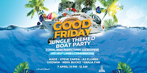 Boat Party | Jungle Themed Good Friday | Hip Hop, RnB & Commercial House primary image