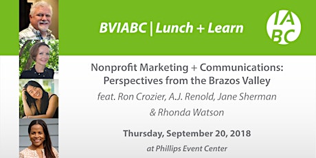 BVIABC | September Lunch + Learn | "Nonprofit Marketing + Communications : Perspectives from the Brazos Valley" feat. Ron Crozier, A.J. Renolds, Jane Sherman, & Rhonda Watson primary image