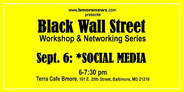 Black Wall Street Workshop & Networking: SOCIAL MEDIA