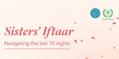 Sisters Iftar: Navigating the last 10 nights primary image