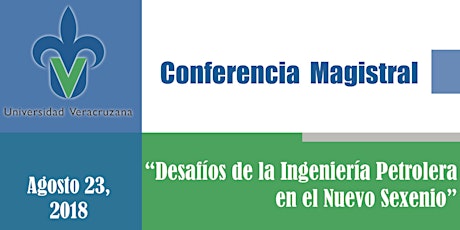 Imagen principal de Conferencia Magistral: "Desafíos de la industria petrolera en el nuevo Sexenio"