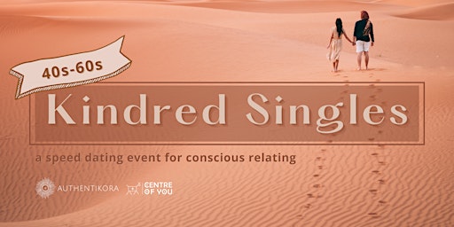 Kindred  Singles (40s-60s) - A Speed Dating Event for Conscious Relating. primary image