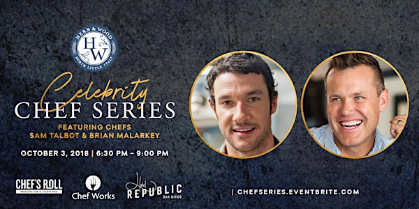 Chef Series - Featuring Chef Sam Talbot and Chef Brian Malarkey
