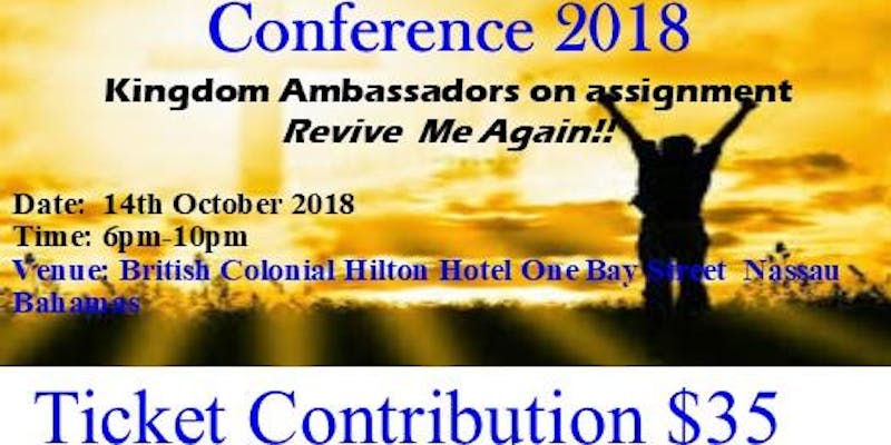 Revive Me Again: Conference 2018 - Kingdom Ambassador on Assignment Revive Me Again: Conference 2018 - Kingdom Ambassador on Assignment