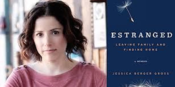 Pop-Up Book Group with Jessica Berger Gross: ESTRANGED
