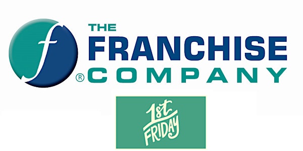The Franchise Company May First Friday Event