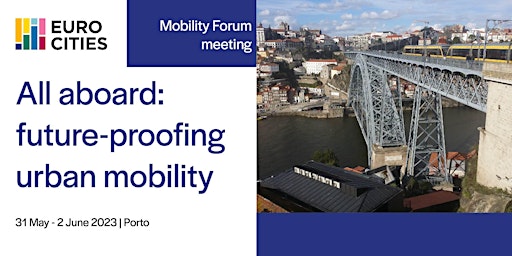 Imagem principal de Eurocities Mobility Forum - All aboard: future-proofing urban mobility