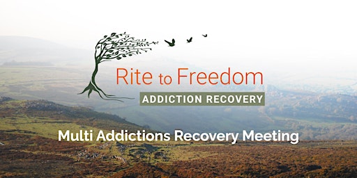Rite to Freedom - Multi Addictions Recovery Meeting primary image
