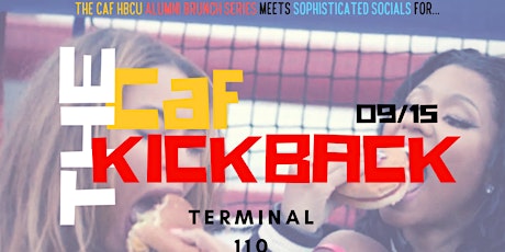 POSTPONED! #TheCafKickback : The Caf Brunch Meets The Kickback #TheCafBrunchCT primary image