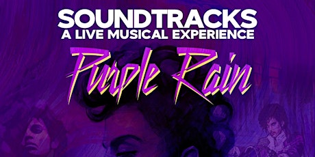 Soundtracks - A Live Musical Experience: Purple Rain