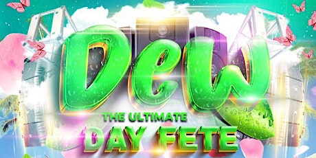 Dew the Ultimate Day Fete 2023