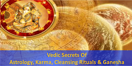 Vedic Secrets to Astrology, Karma, Rituals & Ganesha primary image