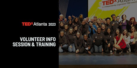 2023 TEDxAtlanta Event - Volunteer Info Session & Training primary image