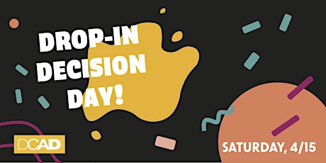 Primaire afbeelding van Drop-in Decision Day! A DCAD Admissions Event