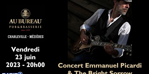 Concert Emmanuel Picardi & The Bright Sorrow !
