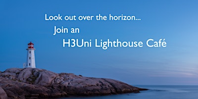 H3Uni Lighthouse Cafe – Awareness