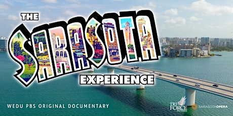 “The Sarasota Experience” Film Screening and Panel Discussion primary image