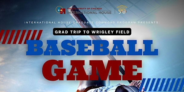 [GRAD] Grad Trip to Wrigley Field: Baseball Game