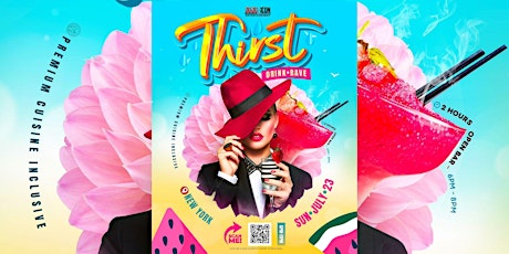 THIRST "ULTIMATE DRINK DAY EVENT" FEATURING 2 HOURS OPEN BAR