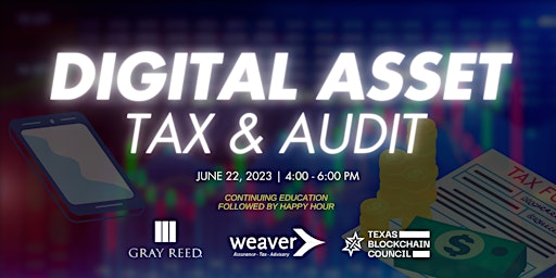 6/22/23 | Dallas | Digital Asset Tax and Audit Education and Happy Hour primary image