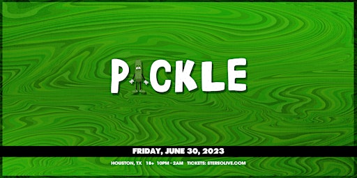 PICKLE - Stereo Live Houston primary image