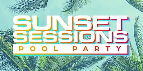 Sunset Sessions Pool Party