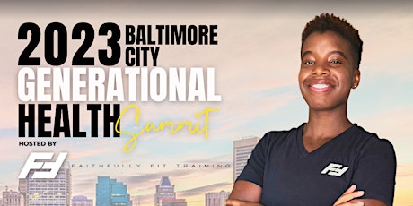 2023 Baltimore City Generational Health Summit