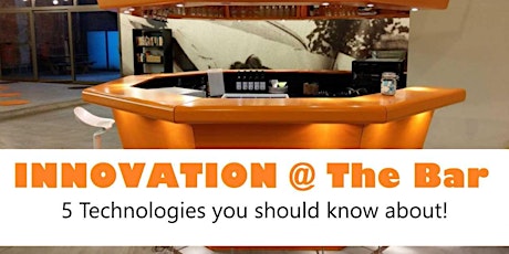 Primaire afbeelding van Innovation @ The Bar - 5 Technologies you should know about!