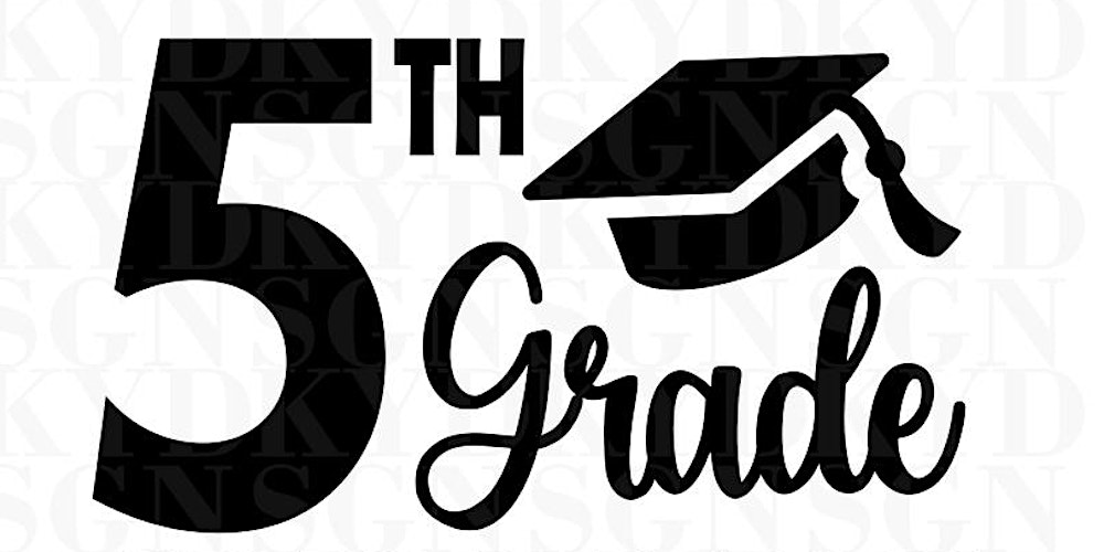 5th Grade Graduation, Lunch, and Dance Tickets, Tue, May 30, 2023 at 12:00 PM | Eventbrite