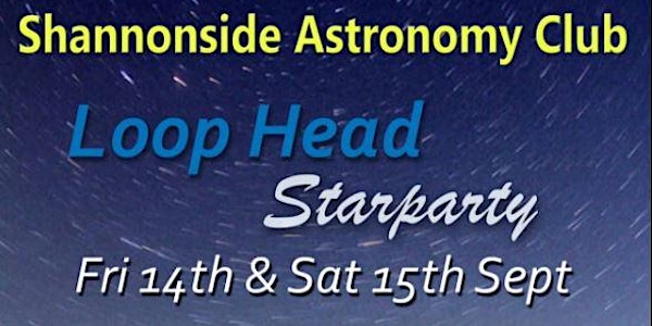 Loop Head Starparty - Fri 14th & Sat 15th Sept