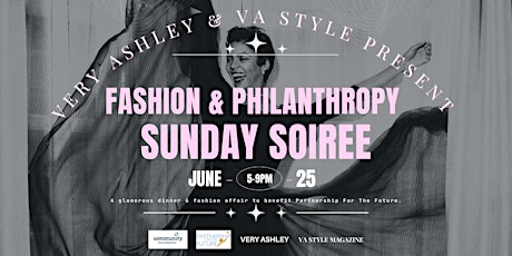 Fashion & Philanthropy Sunday Soiree
