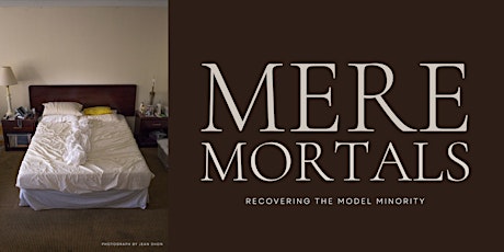 Imagem principal do evento Mere Mortals: Recovering the Model Minority