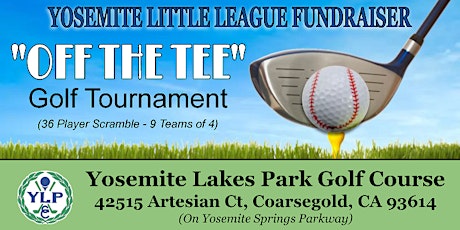 2023 Yosemite Little League Off The Tee Golf Fundraiser