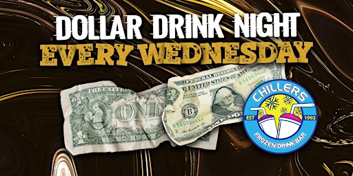 Image principale de Dollar Drinks @ Chillers Every Wednesday! Free Cover & First Drink Free