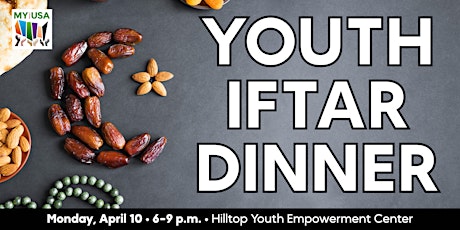 MY Project USA's Youth Iftar Dinner primary image