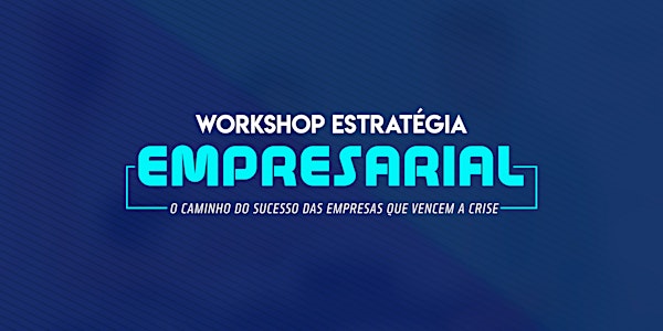 [RIBEIRÃO PRETO/SP] Workshop Estratégia Empresarial 23/08