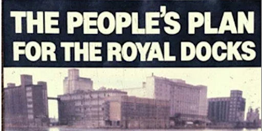 The People's Plan for the Royal Docks; 40th Anniversary Walk primary image