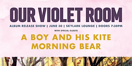 Our Violet Room/A Boy & His Kite//Morning Bear