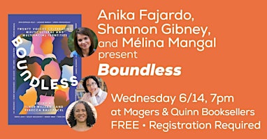 Anika Fajardo, Shannon Gibney, and Mélina Mangal present Boundless primary image