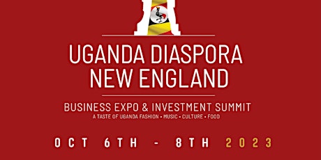 Uganda Diaspora New England Business Expo & Independence Festival - Boston