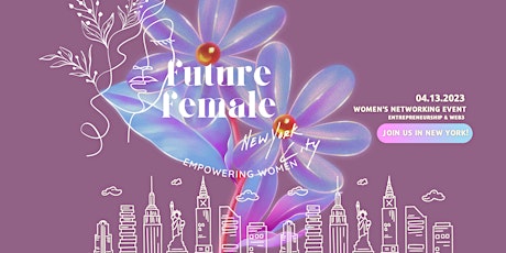 Image principale de Future Female - Women's Networking - Entrepreneurship & Web3