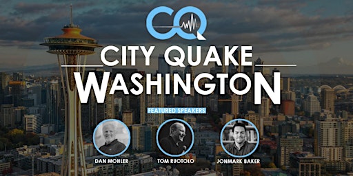 City Quake Washington with Tom Ruotolo, Dan Mohler and JonMark Baker primary image