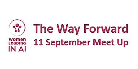 Women Leading in AI September Meet UP: The Way Forward primary image
