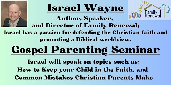 Israel Wayne- Parenting Seminar