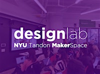 Design+Lab+%40+NYU+MakerSpace