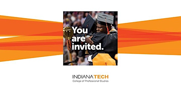 Indiana Tech College of Professional Studies Open House