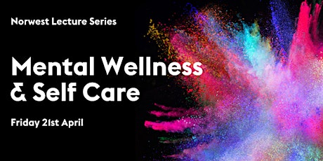 Imagen principal de Norwest Lecture Series - Mental Wellness and Selfcare
