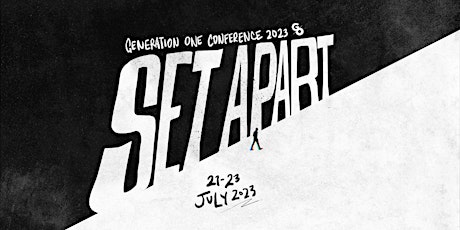Generation One Conference 2023:  SET APART