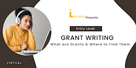 Grant Writing | What are Grants & Where to Find Them [virtual]