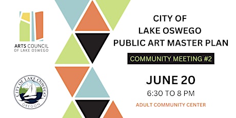 Lake Oswego Public Art Master Plan Community Meeting